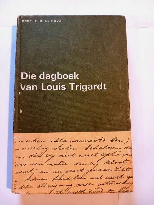 History & Politics - Die Dagboek van Louis Trigardt deur Prof. T.H. Le ...