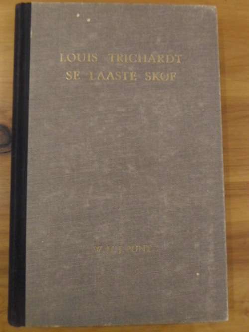 Africana - LOUIS TRICHARDT SE LAASTE SKOF. Deur WHJ Punt was sold for ...