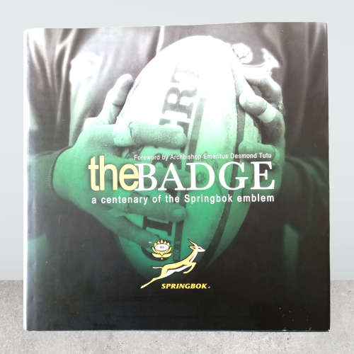 Rugby - Badge, The: A Centenary of the Springbok Emblem by Dobson, Paul ...