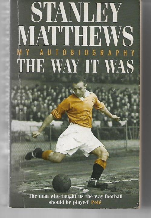 Soccer - Stanley Matthews: My Autobiography - The Way It Was for sale ...