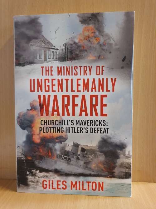 Books - Churchill's Ministry of Ungentlemanly Warfare: The Mavericks ...