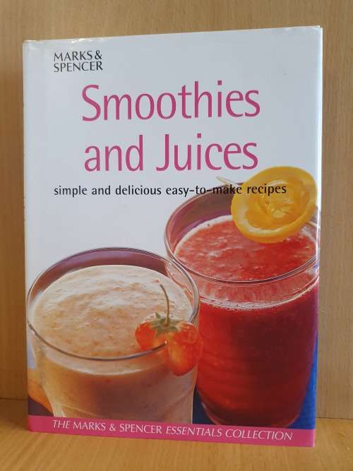 Cooking, Food & Wine Marks & Spencer Smoothies and Juices Simple and Delicious easyto
