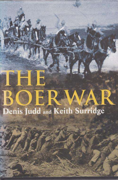 Books - Boer War by Dennis Judd and Keith Surridge The Boer War of 1899 ...