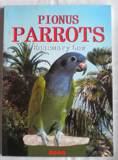 Pets & Animal Care - Pionus Parrots By Rosemary Low Was Sold For R45.00 ...