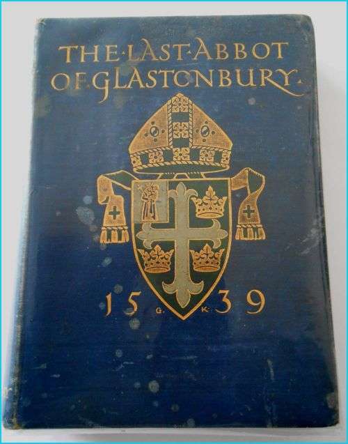 Antiquarian Books - The Last Abbot Of Glastonbury - A.d.crake - Mowbray 