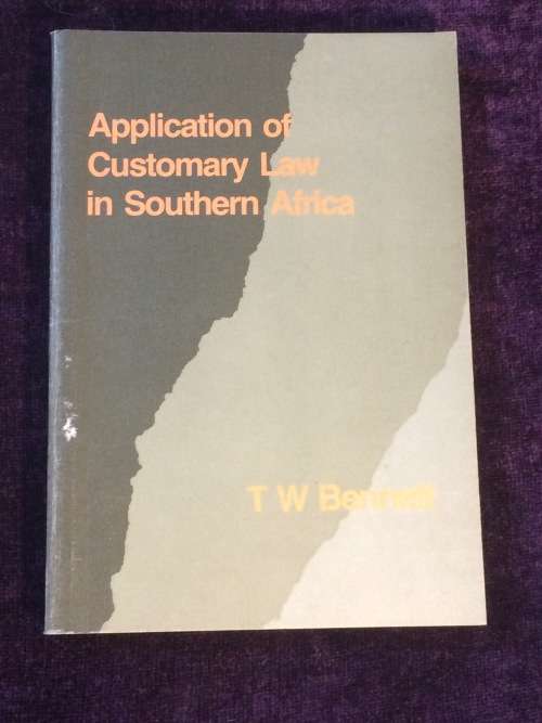 law-the-application-of-customary-law-in-southern-africa-by-tw-bennett