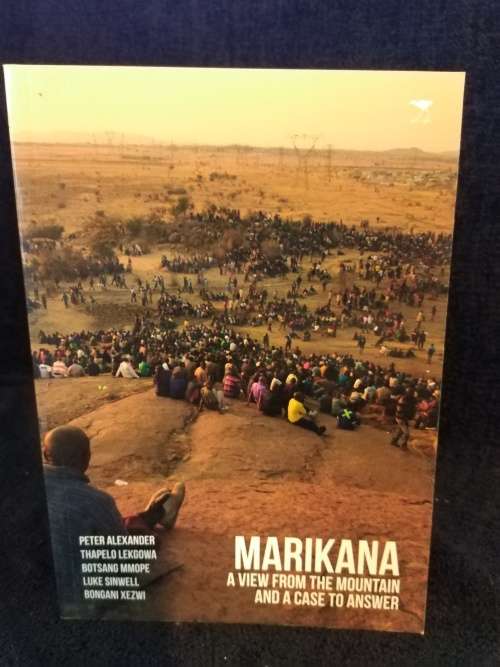 Africana - Marikana a View from the Mountain and a Case to Answer by ...