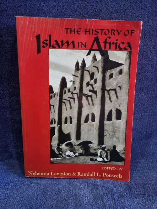 History & Politics - The History of Islam in Africa by Nehemia Levtzion ...