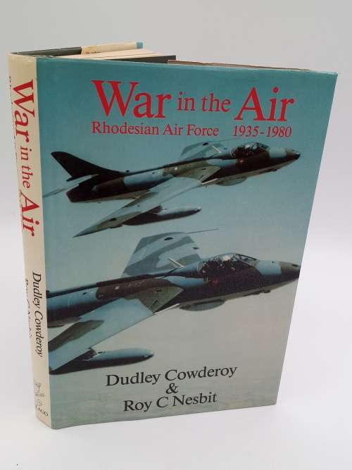 Books - War In The Air: Rhodesian Air Force 1935-1980 Dudley Cowderoy ...