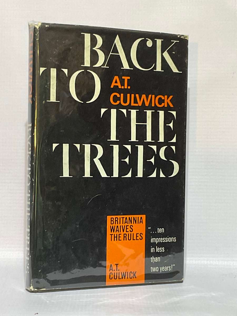 South African Back to the Trees Arthur Theodore Culwick First Edition 1965 for sale in