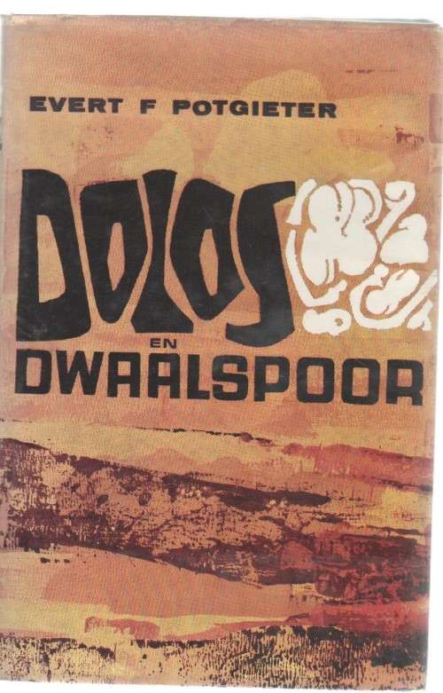 Afrikaans Fiction - DOLOS EN DWAALSPOOR - EVERT F POTGIETER (1966) for ...