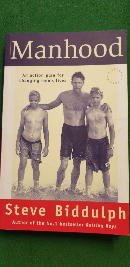 Health, Mind & Body Manhood. An action plan for changing men`s lives. Steve Biddulph. Author