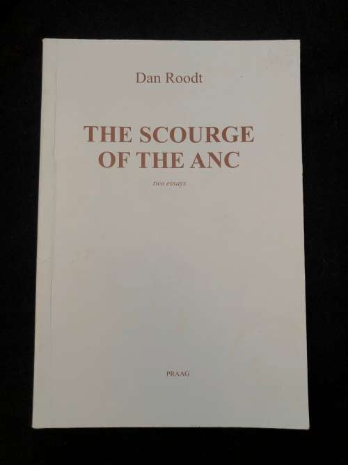 History & Politics - The Scourge of the ANC. Dan Roodt. for sale in ...