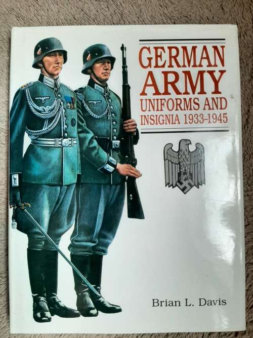 Books - German Army Uniforms and Insignia 1933-1945 - Author: Brian L ...