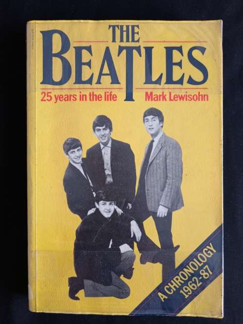 Music - The Beatles: 25 Years in the life - A Chronology 1962-87 by ...