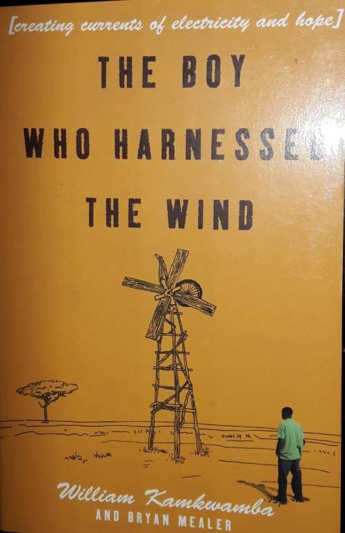 Science & Technology - The Boy Who Harnessed The Wind - William ...