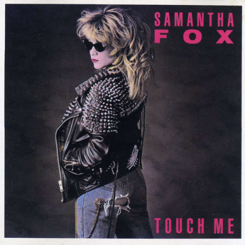 Samantha fox touch me. Саманта Фокс 1986. Samantha Fox плакат. Touch me Саманта Фокс. Samantha Fox Greatest Hits.