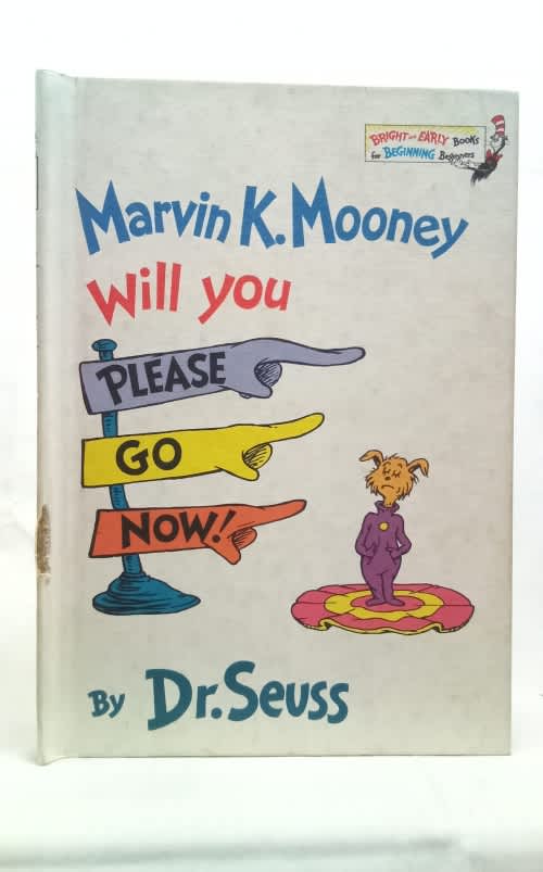 First Editions - Marvin K. Mooney will you please go now! - Dr Seuss ...