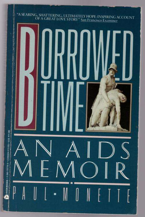 Biographies & Memoirs - Borrowed Time: An AIDS Memoir -- Paul Monette ...