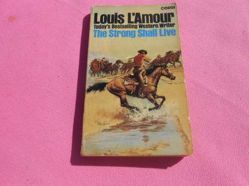 The Strong Shall Live book by Louis L'Amour