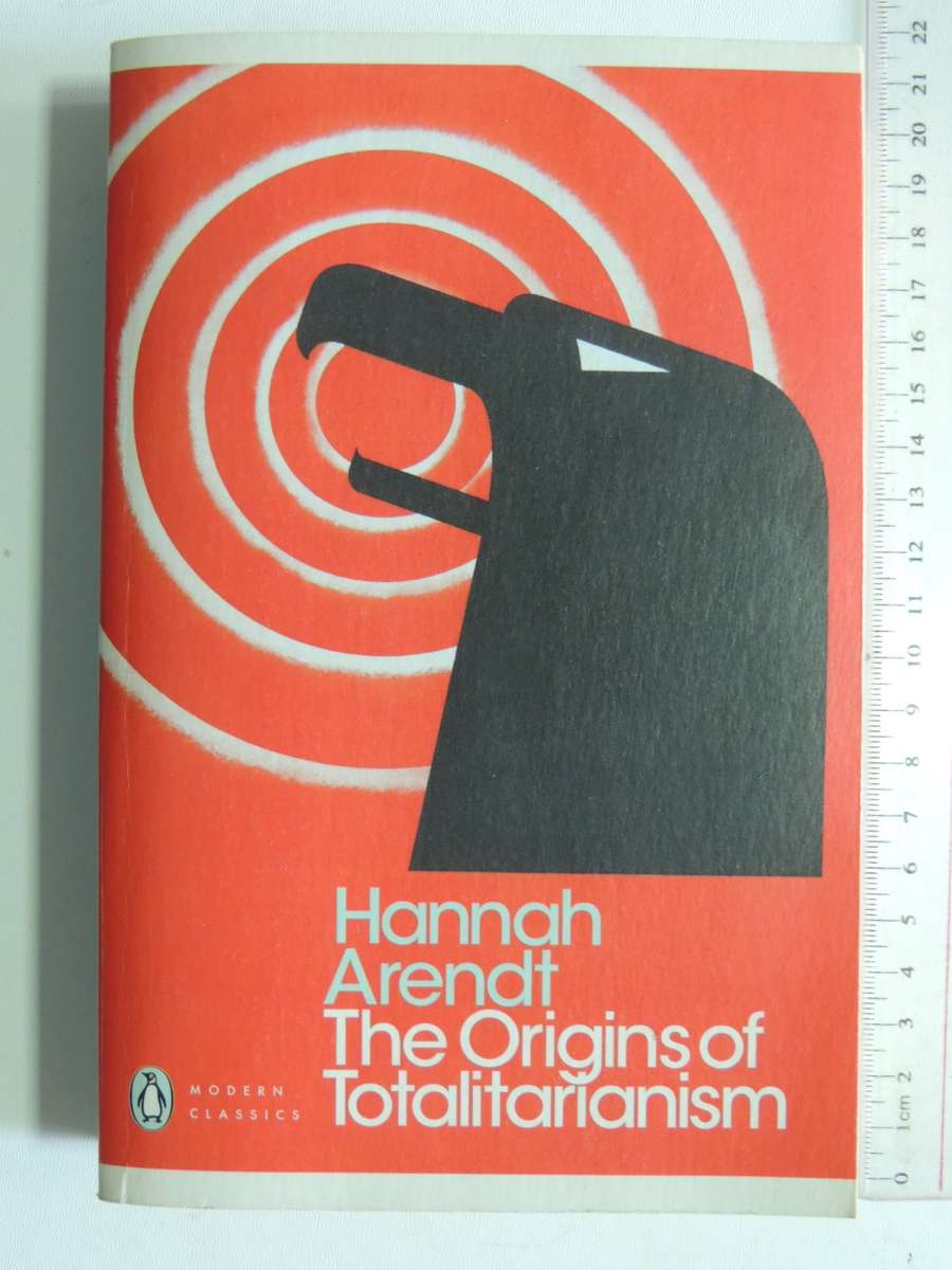History politics the origins of totalitarianism hannah arendt for