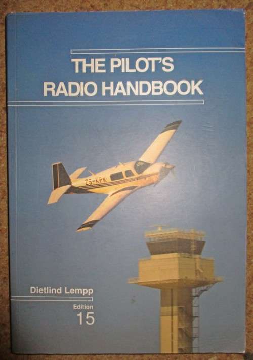 Aviation - The Pilots Radio Handbook by D Lempp 2010 was listed for R95 ...