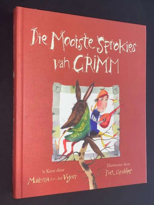 Afrikaans Fiction - DIE MOOISTE SPROKIES VAN GRIMM DEUR MARITA VAN DER ...