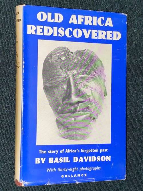 Africana OLD AFRICA REDISCOVERED THE STORY OF AFRICA`S PAST