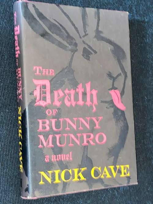 General Fiction The Death Of Bunny Munro A Novel By Nick Cave For