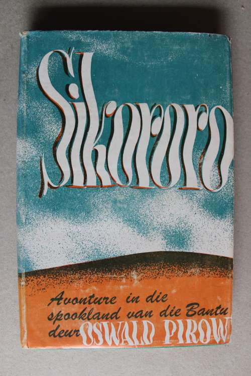 Africana SIKORORO Oswald Pirow was listed for R110.00 on 18 Jan at