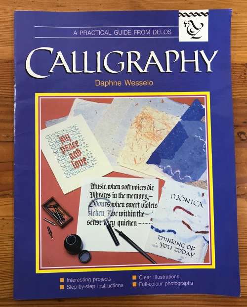 Crafts & Hobbies CALLIGRAPHY DAPHNE WESSELO DELOS PRACTICAL GUIDE