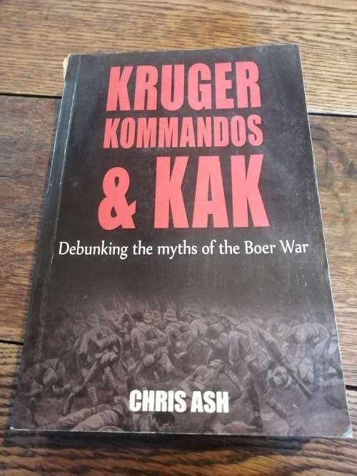 Africana - KRUGER, KOMMANDOS & KAK: Debunking the myths of the Boer War ...