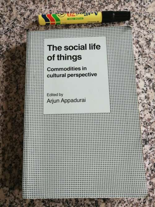 Anthropology THE SOCIAL LIFE OF THINGS COMMODITIES IN PERSPECTIVE Edited by ARJUN APPADURAI