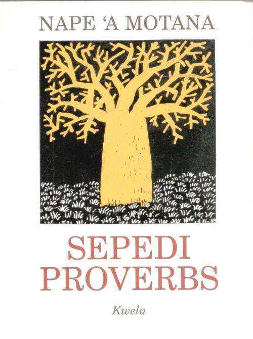 Africana - Sepedi Proverbs -- Nape 'A Motana was sold for R50.00 on 24 ...