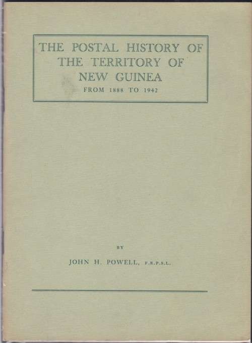 Papua New Guinea - NEW GUINEA - LITERATURE: POSTAL HISTORY OF NEW