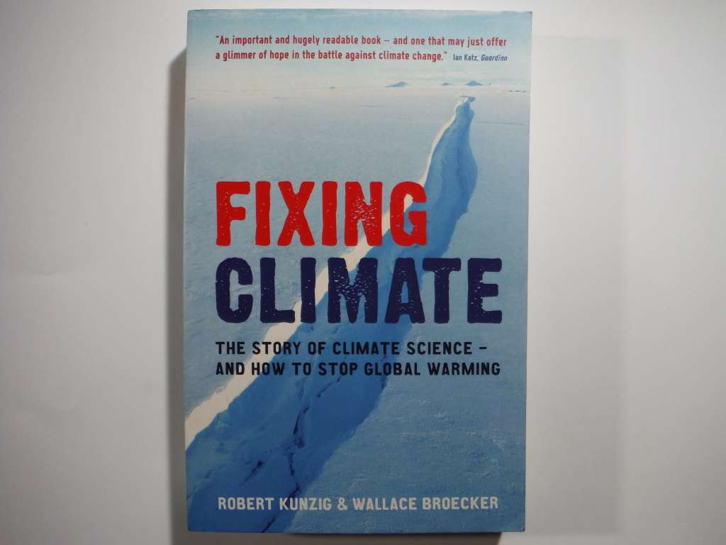 Fixing Science Science & Technology - Fixing Climate : The Story of Climate Science ...