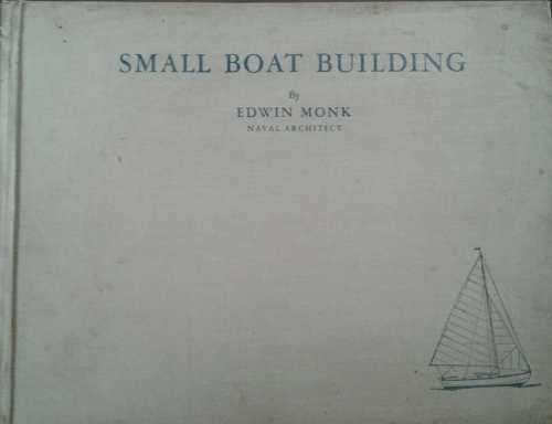 ships - small boat building by edwin monk naval architect