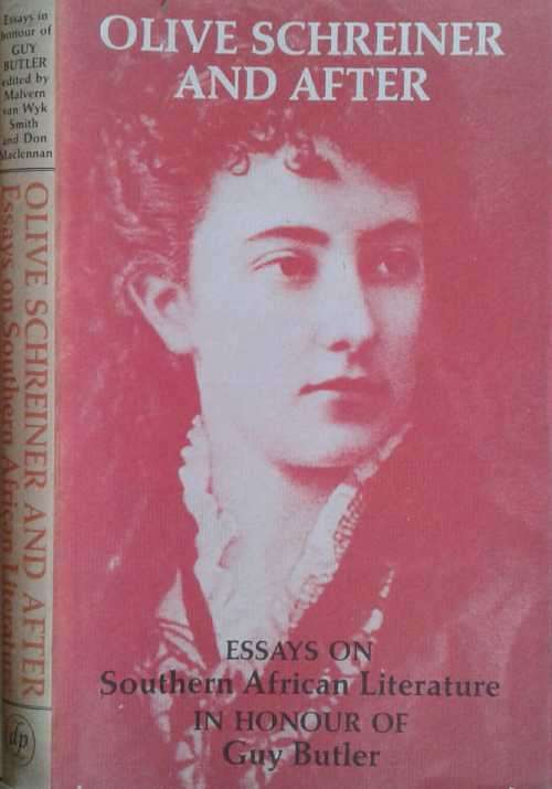 Literature Studies - Olive Schreiner And After, essays on Southern ...