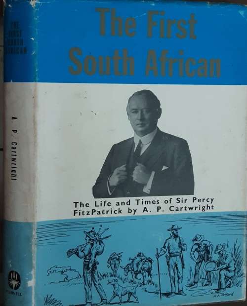 Africana - The First South African Life and Times of Sir Percy ...