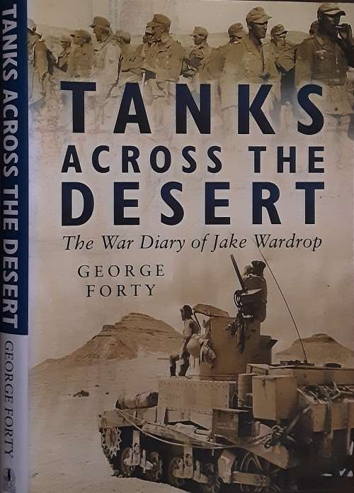 Books - Tanks Across The Desert, The War Diary of Jake Wardop by George ...