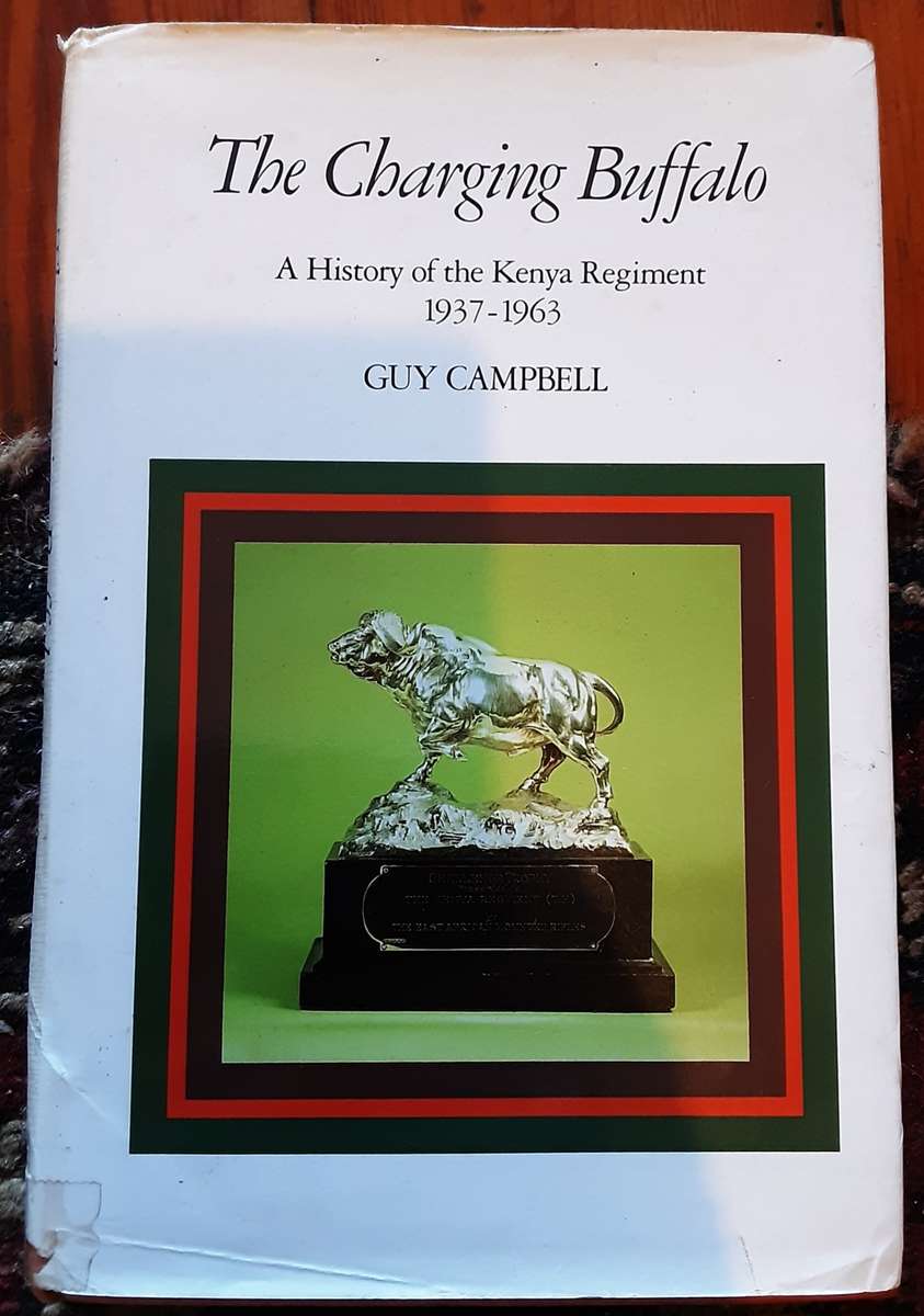 Books - The Charging Buffalo, A History of the Kenya Regiment 1937-1963 ...