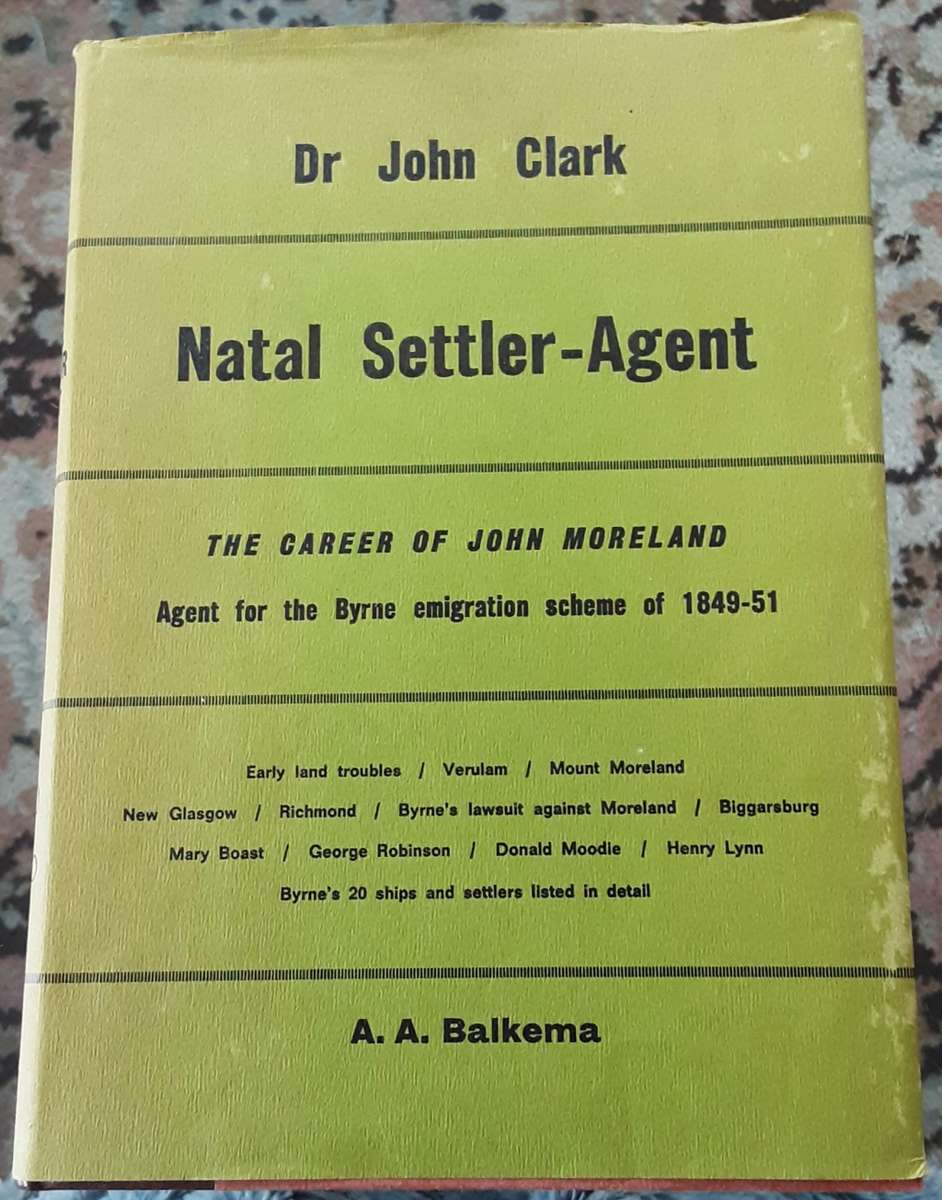 Africana Natal SettlerAgent The Career of John Moreland by Dr John