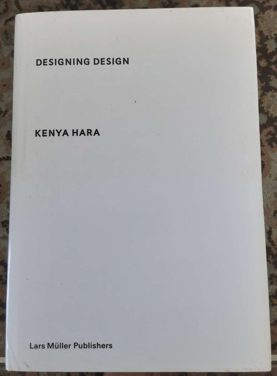 Architecture & Design - Designing Design by Kenya Hara ***First Edition ...