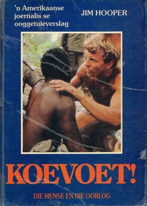 Books Koevoet Die Mense En Die Oorlog Jim Hooper Was Sold For R50000 On 9 Apr At 2131 By