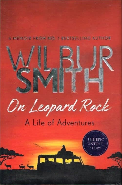 Biographies & Memoirs - On leopard rock Wilbur Smith was sold for R100 ...