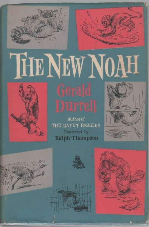 Children's Classics - THE NEW NOAH - GERALD DURRELL (5 TH IMPRESSION ...