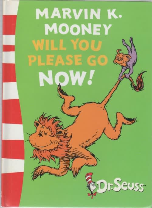 Children's Classics - MARVIN K. MOONEY, WILL YOU PLEASE GO NOW! - DR ...