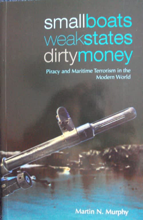 Small Boats, Weak States, Dirty Money by Martin Murphy