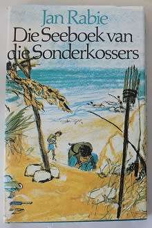 Afrikaans Fiction - Die Seeboek van die Sonderkossers deur Jan Rabie ...