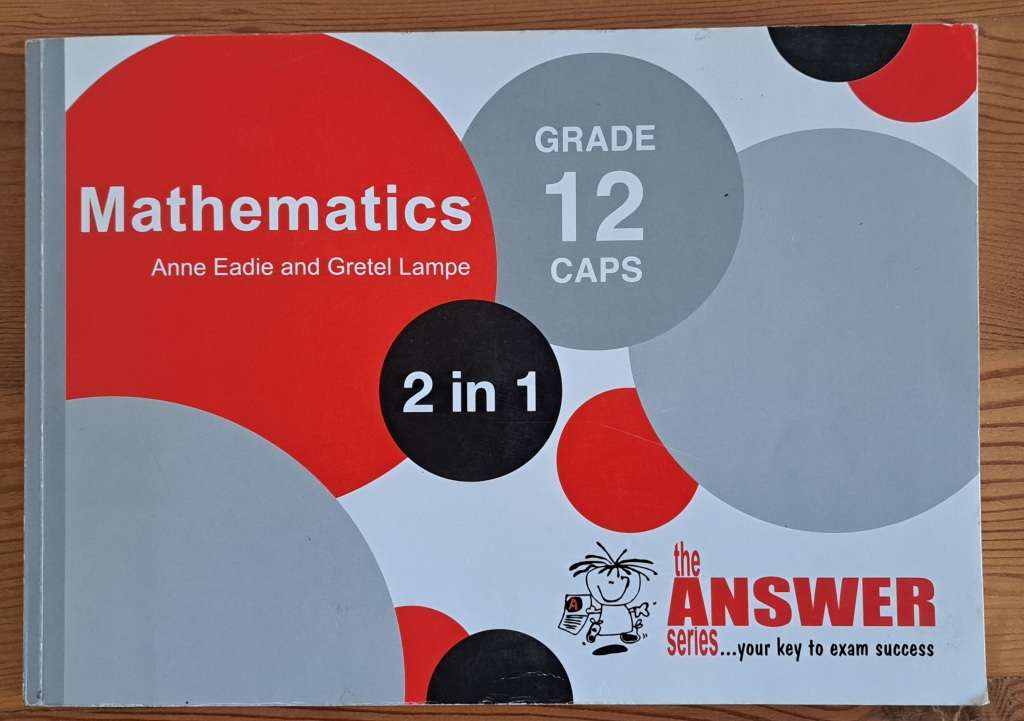 Mathematics - Grade 12 caps school mathematics questions and answers ...